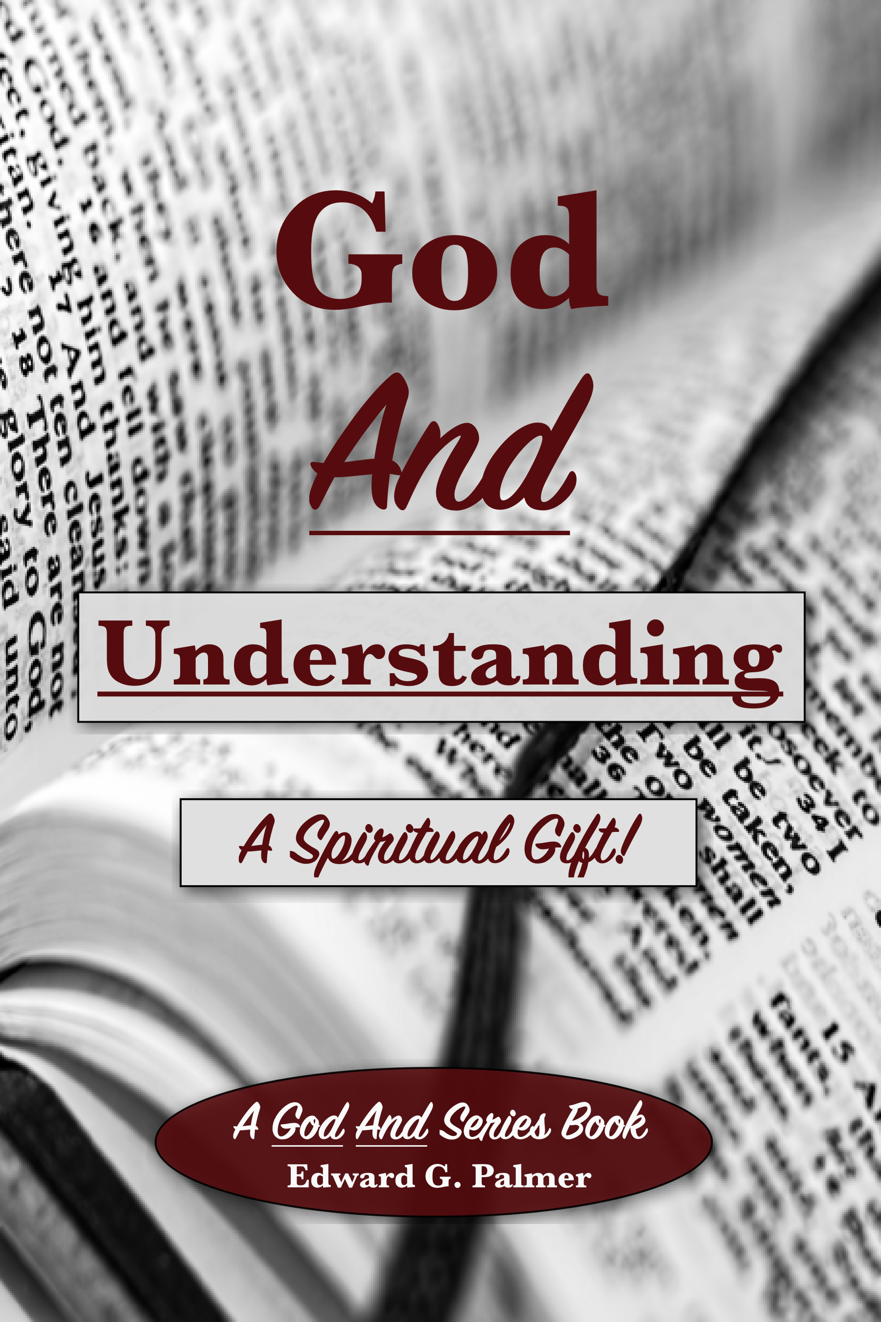Front cover of the God And Understanding: A Spiritual Gift BOOK'